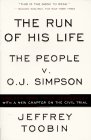 Toobin, Jeffrey: The Run of His Life: The People vs. O. J. Simpson