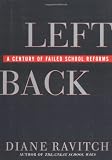 Ravitch, Diane: Left Back : A Century of Failed School Reforms