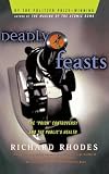 Rhodes, Richard: Deadly Feasts