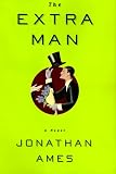 Ames, Jonathan: The Extra Man Ames, Jonathan: The Extra Man