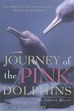 Montgomery, Sy: Journey of the Pink Dolphins: An Amazon Quest Montgomery, Sy: Journey of the Pink Dolphins: An Amazon Quest