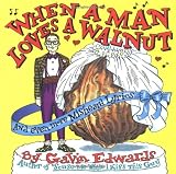 Edwards, Gavin: When a Man Loves a Walnut: And Even More Misheard Lyrics