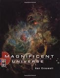 Croswell, Ken: Magnificent Universe