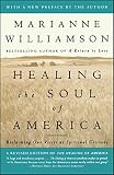 Williamson, Marianne: Healing the Soul of America: Reclaiming Our Voices As Spiritual Citizens