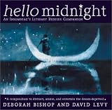 Levy, David: Hello Midnight: An Insomniac's Literary Bedside Companion Levy, David: Hello Midnight: An Insomniac's Literary Bedside Companion