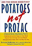 DesMaisons, Kathleen: Potatoes Not Prozac : A Natural Seven Step Dietary Plan to Stabilize the Level of Sugar in Your Blood