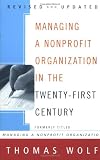 Wolf, Thomas: Managing a Nonprofit Organization in the Twenty-First Century Wolf, Thomas: Managing a Nonprofit Organization in the Twenty-First Century