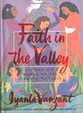 Vanzant, Iyanla: Faith in the Valley : Lessons for Women on the Journey to Peace
