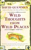 Quammen, David: Wild Thoughts from Wild Places