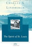 Lindbergh, Charles Augustus: The Spirit of St. Louis