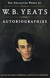 Yeats, W. B.: Autobiographies