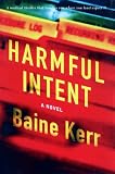 Kerr, Baine: Harmful Intent Kerr, Baine: Harmful Intent