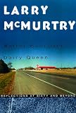 McMurtry, Larry: Walter Benjamin at the Dairy Queen: Reflections at Sixty and Beyond