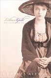 Affron, Charles: Lillian Gish: Her Legend, Her Life Affron, Charles: Lillian Gish: Her Legend, Her Life