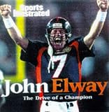 Sports Illustrated: John Elway: The Drive of a Champion Sports Illustrated: John Elway: The Drive of a Champion