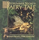 Windling, Terri: A Midsummer Night's Faery Tale Windling, Terri: A Midsummer Night's Faery Tale