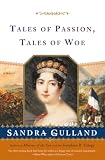 Gulland, Sandra: Tales of Passion, Tales of Woe Gulland, Sandra: Tales of Passion, Tales of Woe