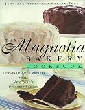 Torey, Allysa: The Magnolia Bakery Cookbook: Old-Fashioned Recipes from New York's Sweetest Bakery Torey, Allysa: The Magnolia Bakery Cookbook: Old-Fashioned Recipes from New York's Sweetest Bakery
