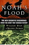 Ryan, William: Noah's Flood: The New Scientific Discoveries About the Event That Changed History Ryan, William: Noah's Flood: The New Scientific Discoveries About the Event That Changed History