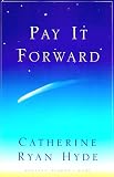 Hyde, Catherine: Pay It Forward