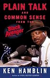 Hamblin, Ken: Plain Talk and Common Sense from the Black Avenger Hamblin, Ken: Plain Talk and Common Sense from the Black Avenger