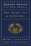 Penick, Harvey: The Game for a Lifetime: More Lessons and Teachings Penick, Harvey: The Game for a Lifetime: More Lessons and Teachings