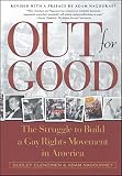 Clendinen, Dudley: Out for Good: The Struggle to Build a Gay Rights Movement in America