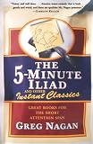 Nagan, Greg: The Five-Minute Iliad and Other Instant Classics
