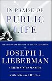 D'Orso, Michael: In Praise of Public Life: The Honor and Purpose of Political Service