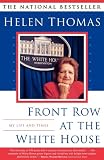 Thomas, Helen: Front Row at the White House: My Life and Times