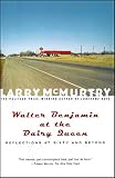 McMurtry, Larry: Walter Benjamin at the Dairy Queen