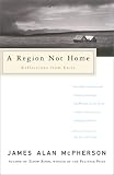 McPherson, James Alan: A Region Not Home : Relections from Exile