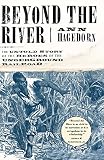 Hagedorn, Ann: Beyond the River: The Untold Story of the Heroes of the Underground Railroad