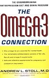 Stoll, Andrew L.: The Omega-3 Connection: The Groundbreaking Antidepression Diet and Brain Program Stoll, Andrew L.: The Omega-3 Connection: The Groundbreaking Antidepression Diet and Brain Program