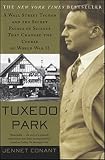 Conant, Jennet: Tuxedo Park: A Wall Street Tycoon and the Secret Palace of Science That Changed the Course of World War II
