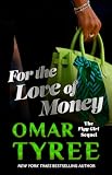Tyree, Omar: For the Love of Money Tyree, Omar: For the Love of Money