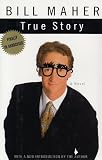 Maher, Bill: True Story