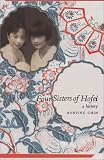 Chin, Annping: Four Sisters of Hofei: A History