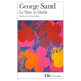 Sand, George: LA Mare Au Diable, Francois Le Champi Sand, George: LA Mare Au Diable, Francois Le Champi