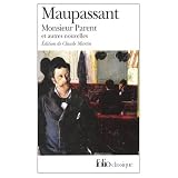 Maupassant, Guy De: Monsieur Parent Et Autres Nouvelles