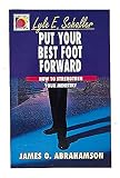 Abrahamson, James O.: Put Your Best Foot Forward: How to Minister from Your Strength