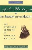 Kinghorn, Kenneth Cain: John Wesley on the Sermon on the Mount: The Standard Sermons in Modern English 21-33 Kinghorn, Kenneth Cain: John Wesley on the Sermon on the Mount: The Standard Sermons in Modern English 21-33