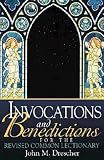 Drescher, John M.: Invocations and Benedictions for the Revised Common Lectionary