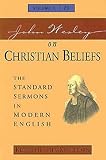 Wesley, John: John Wesley on Christian Beliefs: The Standard Sermons in Modern English  Sermons 1-20