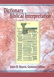 Hayes, John Haralson: Dictionary of Biblical Interpretation Hayes, John Haralson: Dictionary of Biblical Interpretation