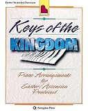 Webb, Charles: Keys of the Kingdom : Piano Arrangements for Easter - Ascension - Pentecost Webb, Charles: Keys of the Kingdom : Piano Arrangements for Easter - Ascension - Pentecost