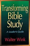 Wink, Walter: Transforming Bible Study: A Leader's Guide Wink, Walter: Transforming Bible Study: A Leader's Guide