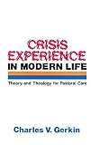 Gerkin: Crisis Experience in Modern Life