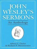 Heitzenrater, Richard P.: John Wesley's Sermons: An Anthology Heitzenrater, Richard P.: John Wesley's Sermons: An Anthology