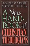Price, Joseph L.: A New Handbook of Christian Theologians Price, Joseph L.: A New Handbook of Christian Theologians